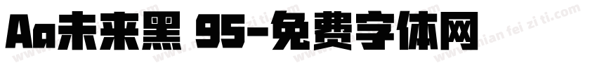 Aa未来黑 95字体转换